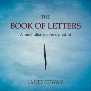 The Book of Letters de James Cowan