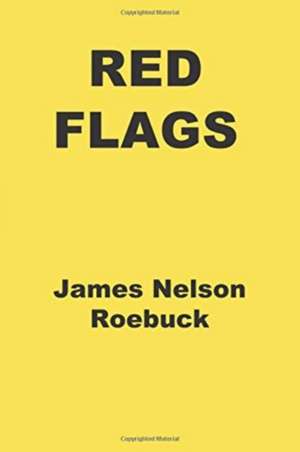 Red Flags de James Nelson Roebuck