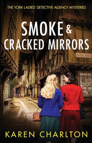 Smoke & Cracked Mirrors de Karen Charlton