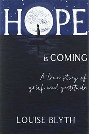 Hope is Coming de Louise Blyth