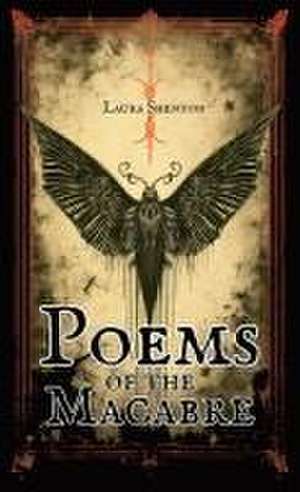 Poems of the Macabre de Laura Shenton