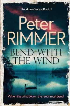 Bend with the Wind de Peter Rimmer