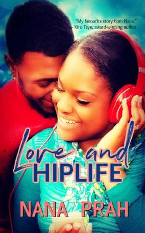 Love and Hiplife de Nana Prah