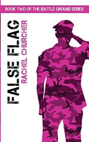 False Flag de Rachel Churcher