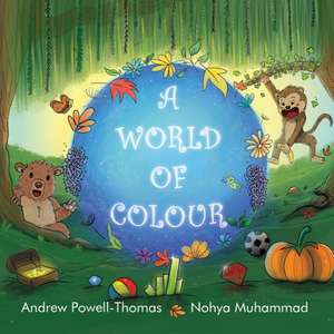 A world of colour de Andrew Powell-Thomas