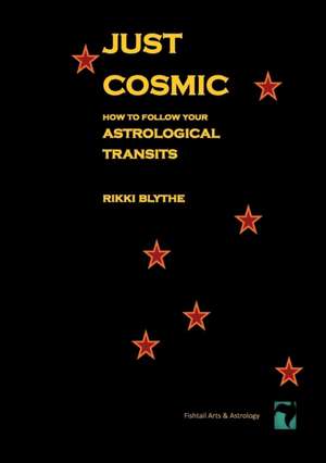 Just Cosmic de Rikki Blythe