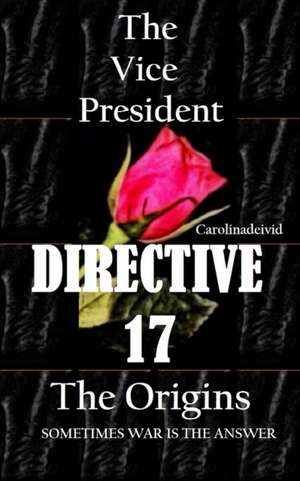 The Vice President Directive 17 de Carolinadeivid