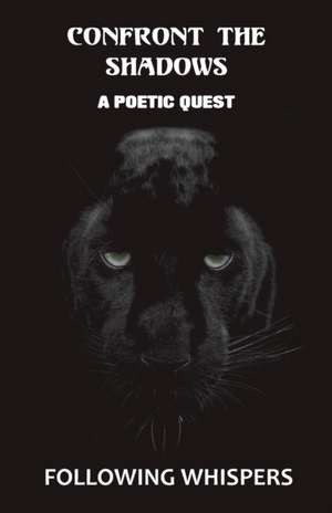 Confront The Shadows de Following Whispers