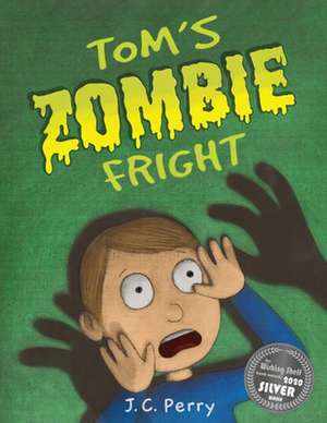 Tom's Zombie Fright de J C Perry