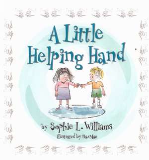 A Little Helping Hand de SOPHIE WILLIAMS