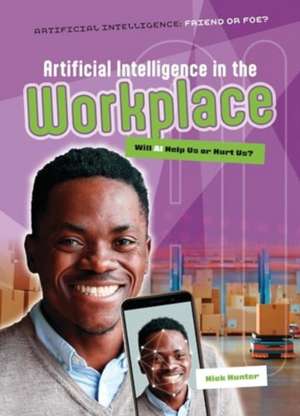 Artificial Intelligence in the Workplace de Nick Hunter