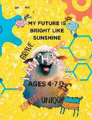 MY FUTURE IS BRIGHT LIKE SUNSHINE-Affirmation coloring book kids de Sylvia Baker