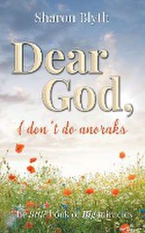 "Dear God, I don't do Anoraks" de Sharon Blyth