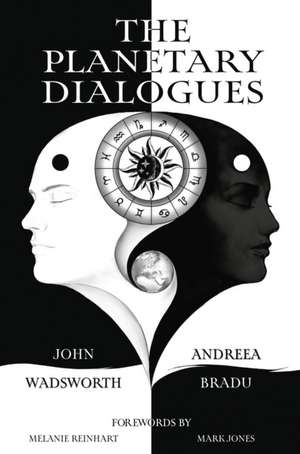 The Planetary Dialogues de Andreea Bradu