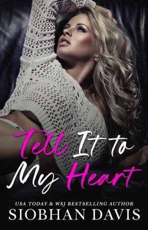 Tell It to My Heart de Siobhan Davis