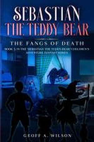 Sebastian the teddy-bear de Geoff A. Wilson