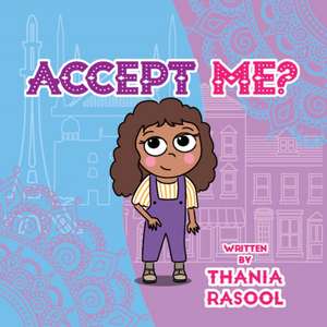Accept Me de Thania Rasool
