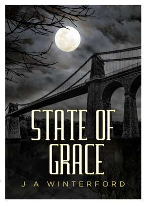 Winterford, J: State of Grace de J A Winterford