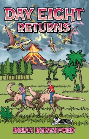 Day Eight Returns de Brian Beresford