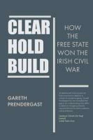 Clear, Hold, Build de Gareth Predergast