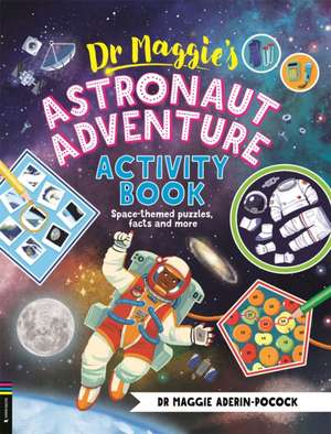 Dr Maggies Astronaut Adventure Activity Book de Maggie Aderin-Pocock