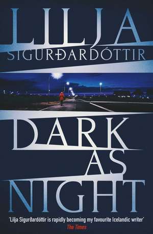 Dark as Night de Lilja Sigurdardottir