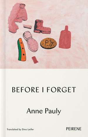 Before I Forget de Anne Pauly