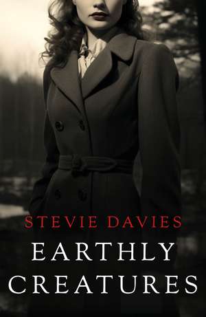 Earthly Creatures de Stevie Davies