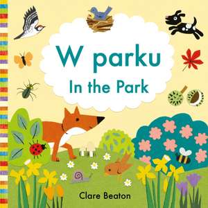 Beaton, C: In the Park Polish-English de Clare Beaton