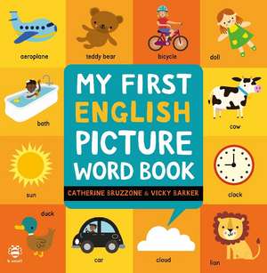 My First English Picture Word Book de Catherine Bruzzone