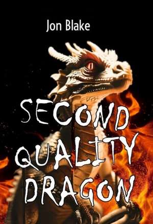 Second Quality Dragon de Jon Blake