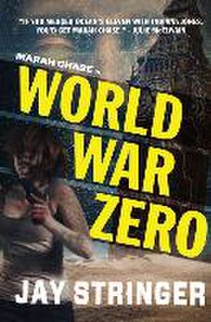 World War Zero: An Archaeology Action Thriller de Jay Stringer