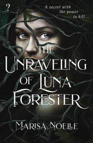 The Unraveling of Luna Forester de Noelle