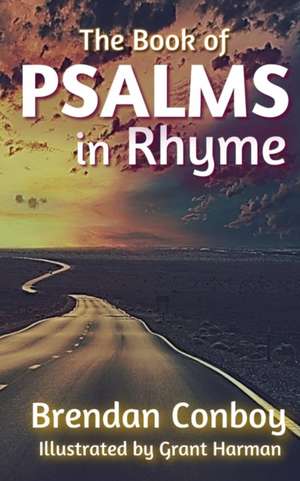 The book of PSALMS in Rhyme de Brendan Conboy