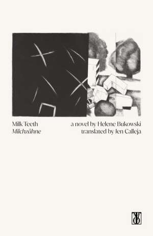 Milk Teeth de Helene Bukowski