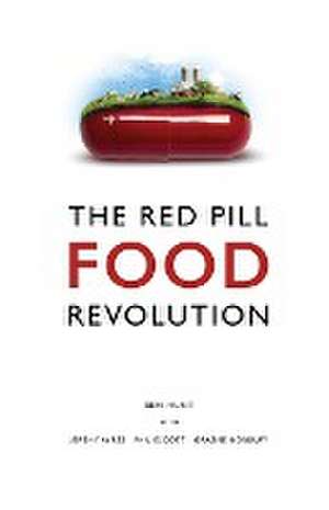 The Red Pill Food Revolution de Ben Hunt