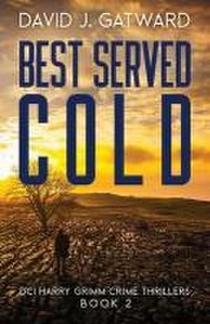 Best Served Cold de David J. Gatward