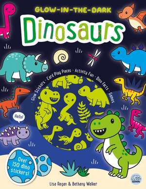 Glow-in-the-Dark Dinosaurs Sticker Activity Book de Lisa Regan