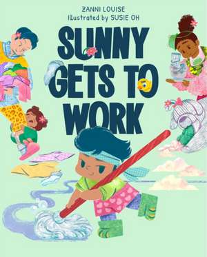 Sunny Gets to Work de Zanni Louise