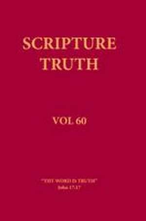 Scripture Truth Volume 60 de Theo Balderston