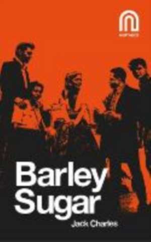 Barley Sugar de Jack Charles