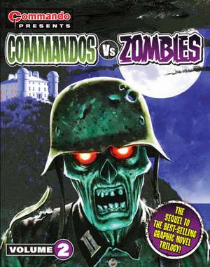 Commando Presents: Commandos vs. Zombies vol. 2 de Georgia Standen Battle