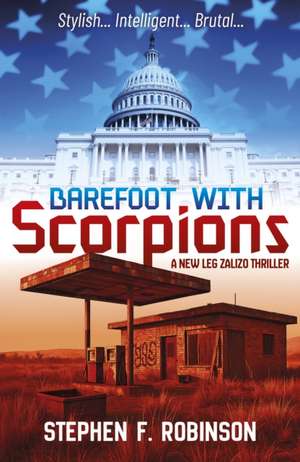Barefoot with Scorpions de Stephen F. Robinson