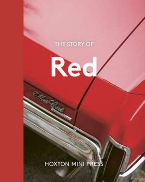 Red: The story of a colour de Katy Kelleher