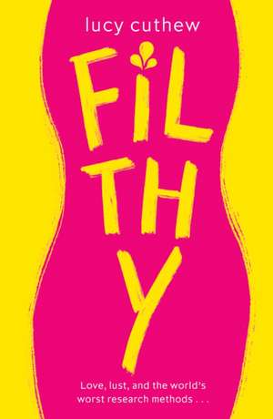 Filthy de Lucy Cuthew