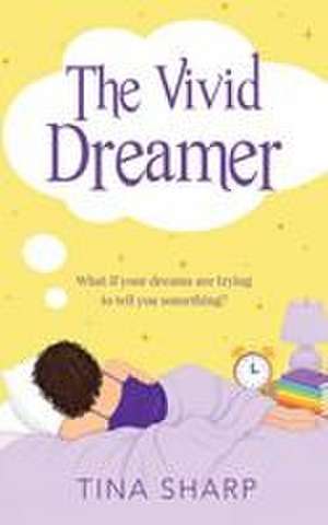 The Vivid Dreamer de Tina Sharp