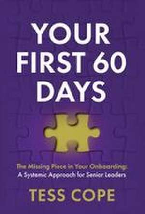 Your First 60 Days de Tess Cope