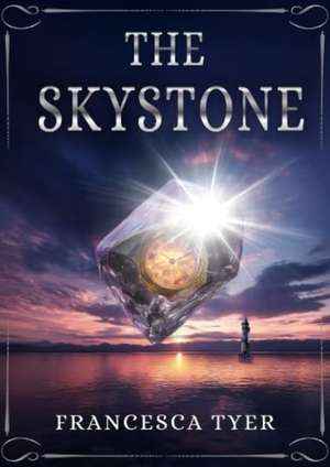 The Skystone de Francesca Tyer