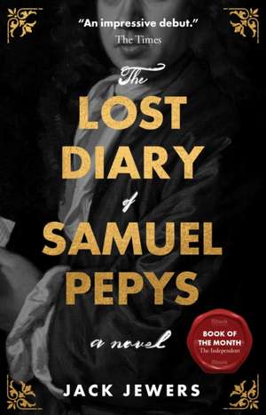 The Lost Diary of Samuel Pepys de Jack Jewers