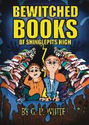 Bewitched Books of Shinglepits High de Gp White